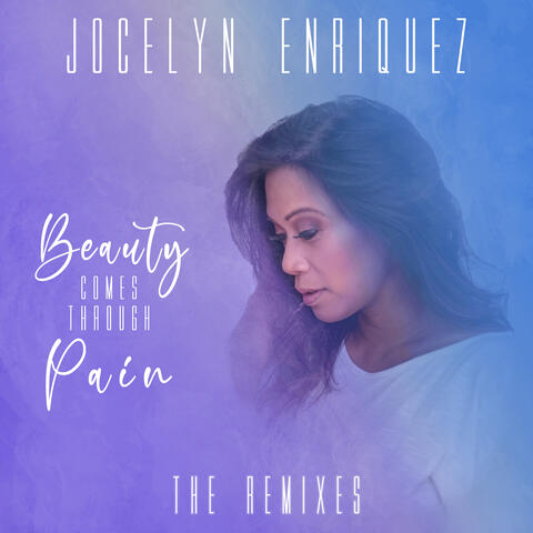 Beauty Comes Through Pain (The Remixes)