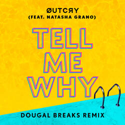Tell Me Why (feat. Natasha Grano)
