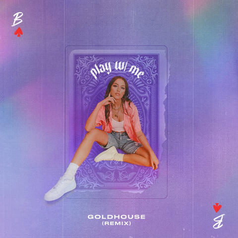 play w/ me (GOLDHOUSE Remix)