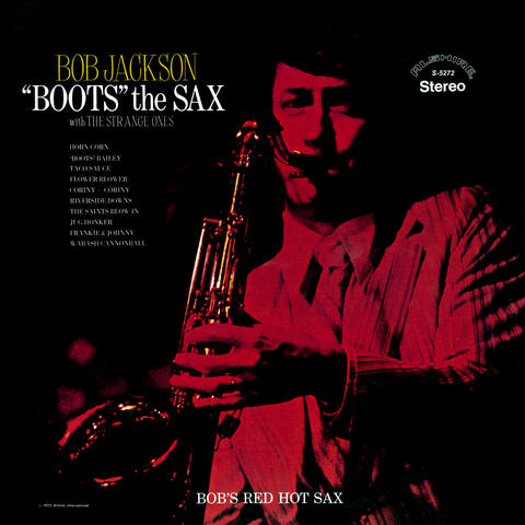 Bob Jackson "Boots" the Sax (with The Strange Ones)
