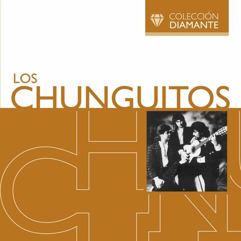 Colección Diamante: Los Chunguitos