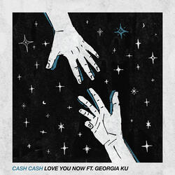 Love You Now (feat. Georgia Ku)