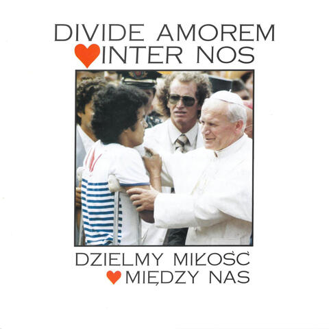 Divide Amorem Inter Nos