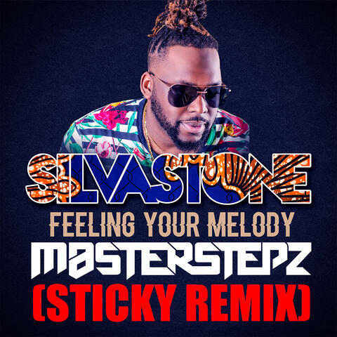 Feeling Your Melody (feat. Masterstepz & Sticky)