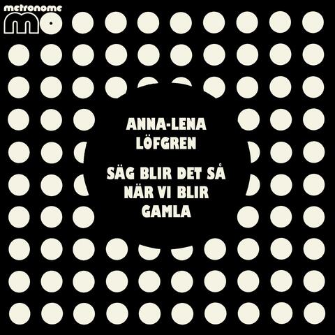 Säg blir det så när vi blir gamla