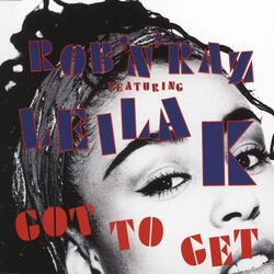 Got to Get (feat. Leila K)