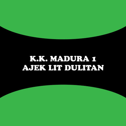 K.K. Madura 1: Ajek Lit Dulitan