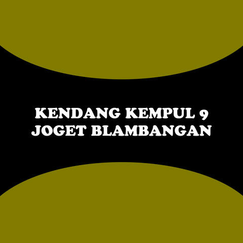 Kendang Kempul 9: Joget Blambangan