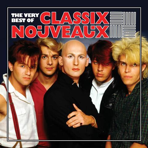 The Very Best Of Classix Nouveaux