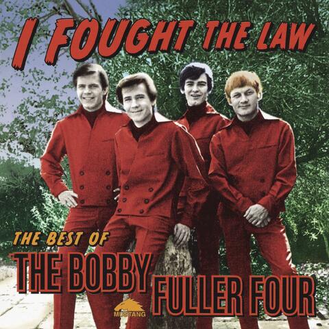 I Fought The Law: The Best Of Bobby Fuller Four