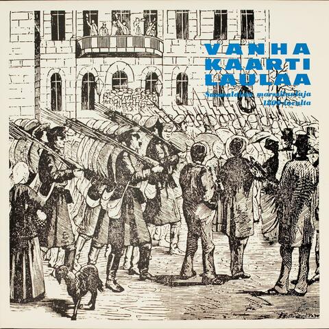 Vanha kaarti laulaa - Suomalaisia marssilauluja 1800-luvulta