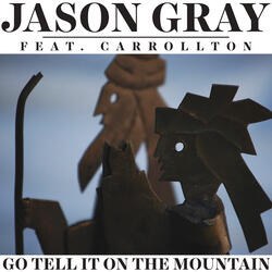 Go Tell It on the Mountain (feat. Carrollton)