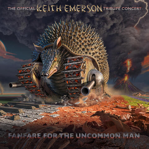 Fanfare For The Uncommon Man: The Official Keith Emerson Tribute Concert