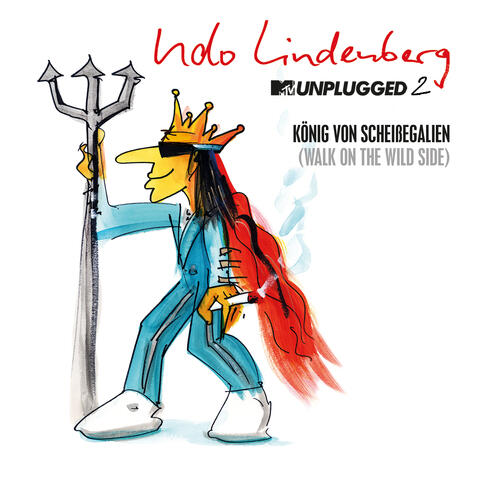 König von Scheißegalien 2018 (Walk on the Wild Side) [MTV Unplugged 2]