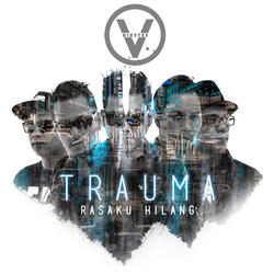 Trauma (Rasaku Hilang)