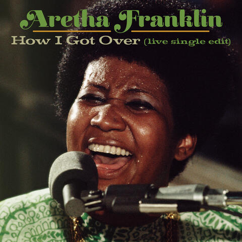 How I Got Over (Live at New Temple Missionary Baptist Church, Los Angeles, January 13, 1972)