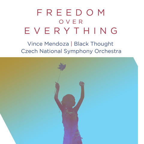 Freedom over Everything (feat. Black Thought)