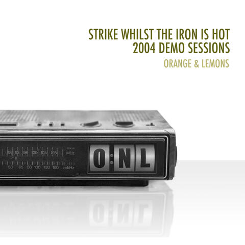 Strike Whilst the Iron Is Hot