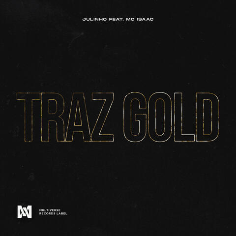 Traz Gold (feat. MC Isaac)