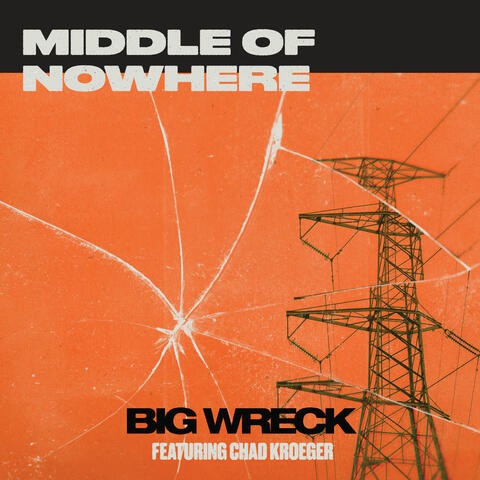 Middle of Nowhere (feat. Chad Kroeger)