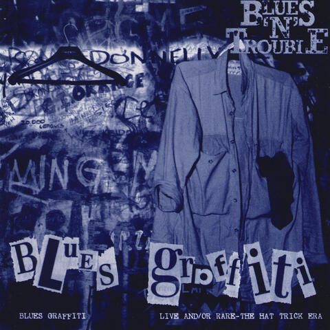Blues Graffiti / Live And/Or Rare: The Hat Trick Era