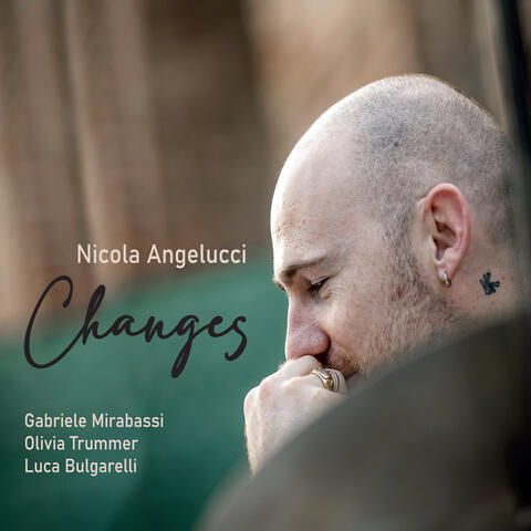Changes (feat. Gabriele Mirabassi, Olivia Trummer, Luca Bulgarelli)