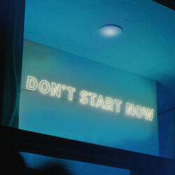 Don't Start Now