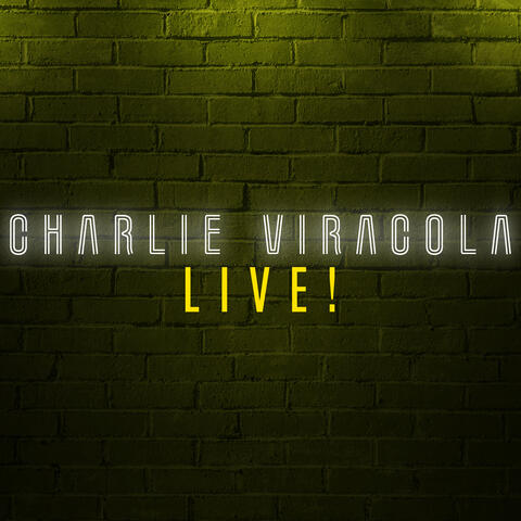 Charlie Viracola Live!