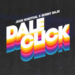 Dale Click (feat. Benny Bajo)