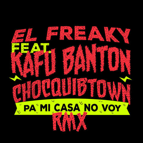 Pa' Mi Casa No Voy (feat. Kafu Banton & Chocquibtown)