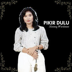 Pikir Dulu