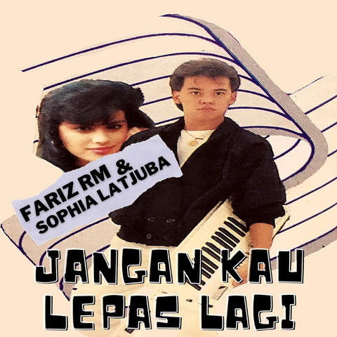 Jangan Kau Lepas Lagi