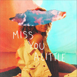 Miss You a Little (feat. lovelytheband)