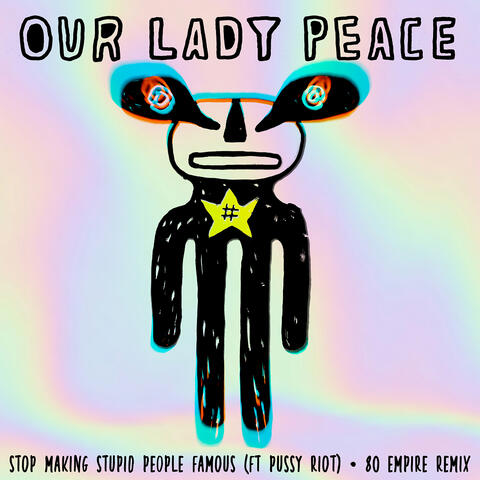 Stop Making Stupid People Famous (feat. Pussy Riot)