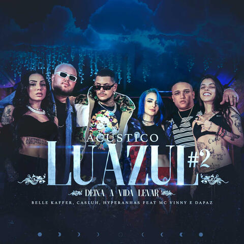 Luazul #2: Deixa a Vida Levar (feat. MC Vinny e DaPaz)