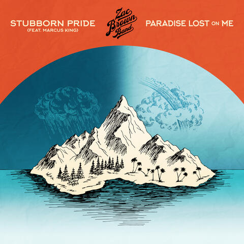 Stubborn Pride (feat. Marcus King) / Paradise Lost On Me