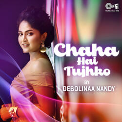 Chaha Hai Tujhko