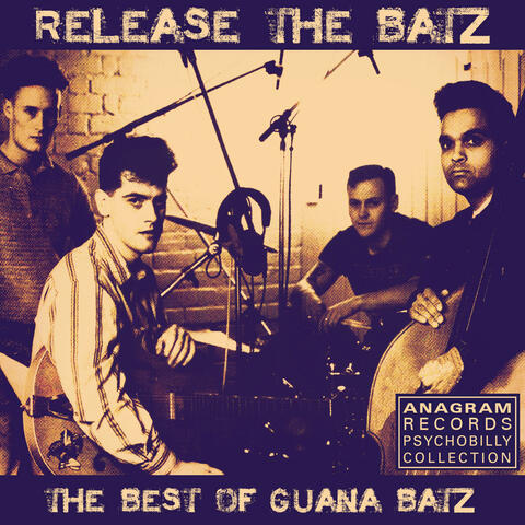 Release the Batz: The Best of Guana Batz