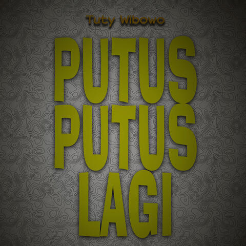 Putus Putus Lagi