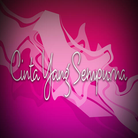 Cinta Yang Sempurna