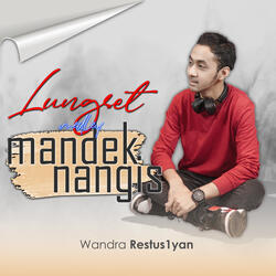 Medley : Lungset / Mandek Nangis