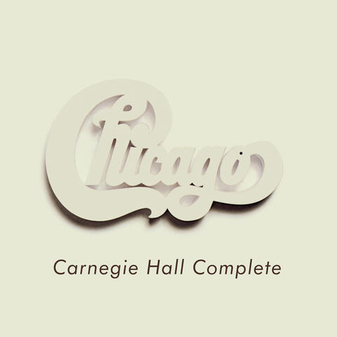 Chicago at Carnegie Hall - Complete