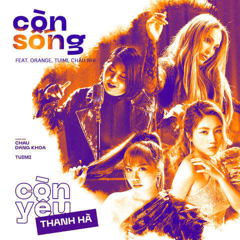 Còn Sống Còn Yêu (feat. Orange, Tuimi & Châu Nhi)