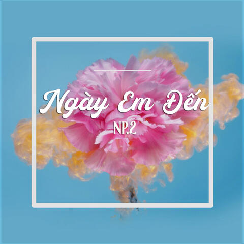 Ngày Em Đến
