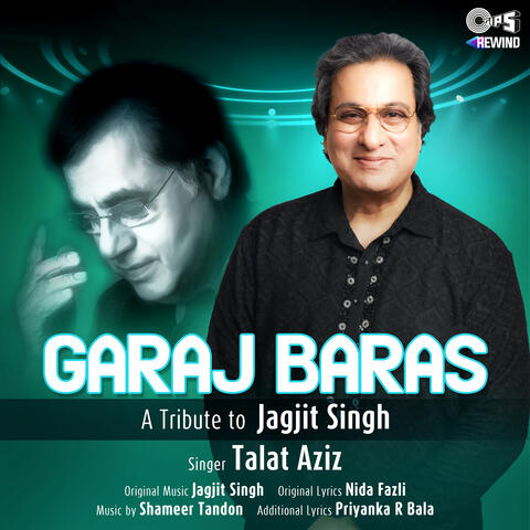 Garaj Baras (Tips Rewind: A Tribute to Jagjit Singh)