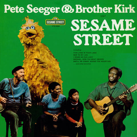 Pete Seeger & Brother Kirk & The Sesame Street Kids
