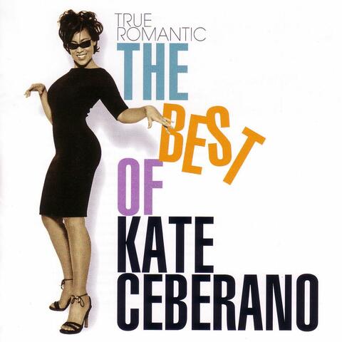 True Romantic - The Best of Kate Ceberano