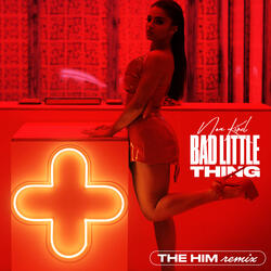 Bad Little Thing (The Him Remix)