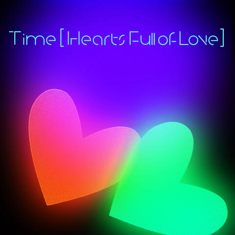 Time (Hearts Full of Love)