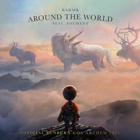 Around the World (feat. NOUMENN) [Official Sunburn Goa Anthem 2021]